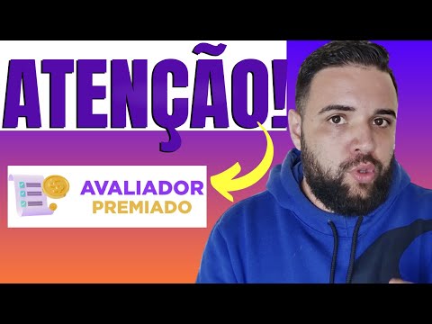 AVALIADOR PREMIADO FUNCIONA? ((ATENÇÃO!)) App Avaliador Premiado - Avaliador Premiado Vale a Pena?