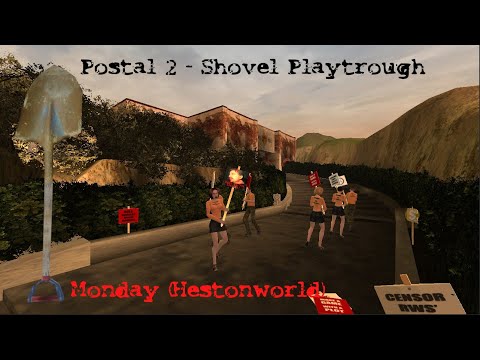 Postal 2 I Shovel Playtrough (Hestonworld) I Monday