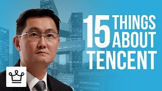 15 Things You Didn't Know About TENCENT