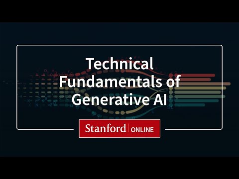 Course Overview - Technical Fundamentals of Generative AI