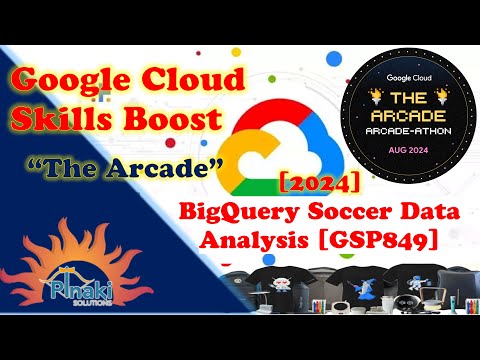 [2024 Aug-The Arcade-athon] BigQuery Soccer Data Analysis [GSP849]