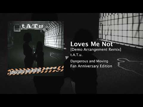 Loves Me Not (Demo Arrangement Remix) - t.A.T.u. [AUDIO]