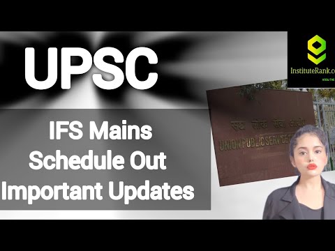 UPSC IFS MAINS Schedule Out Very Important Latest UPSC CSE Update #upsc #ias