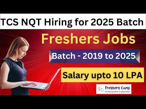 TCS NQT Recruitment for 2025 Batch : TCS NQT Hiring for Freshers | TCS NQT Off Campus Drive 2025