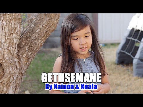 Gethsemane by Kainoa & Keala