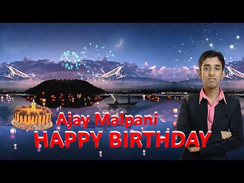 Ajay Malpani Happy Birthday to You