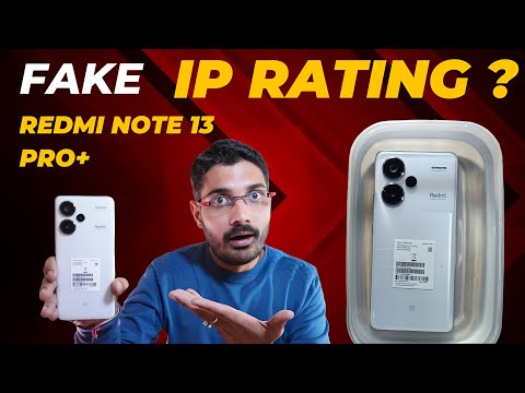 Redmi Note 13 Pro Plus : Fake IP Rating ?