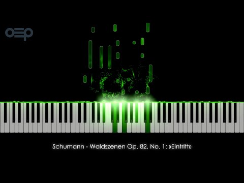 Schumann - Waldszenen Op. 82, No. 1: «Eintritt» | Relaxing Classical Piano Music