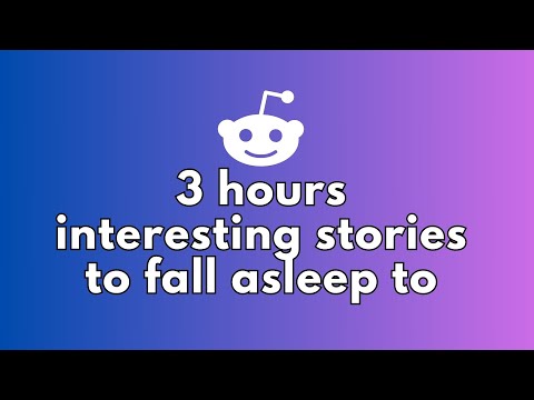 3 HOURS OF INTERESTING STORIES TO FALL ASLEEP TO |  BEST OF REDDIT