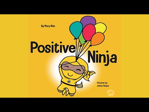 Positive Ninja by Mary Nhin | A Book About Mindfulness and Managing Negative Emotions and Feelings