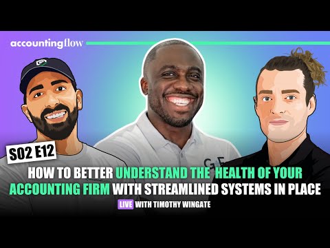 Accounting Flow (S02 EP12): How to Gauge Your Firm's Health for Sustainable Growth w/Timothy Wingate