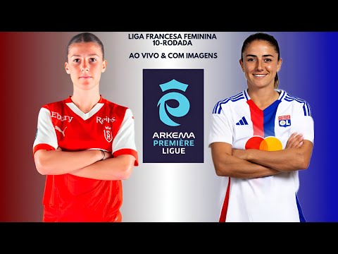 Stade De Reims 🇳🇱X🇨🇵 Lyon: Liga Francesa Feminina 🇨🇵🏟🏆: 10-Rodada