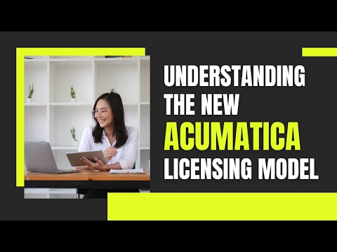 Understanding the New Acumatica License Model