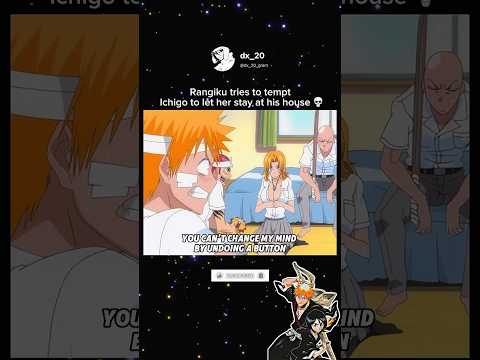 Rangiku tries to seduce Ichigo #anime #bleach #shorts #fypシ゚