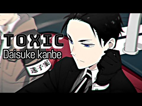 Daisuke Kanbe $AMV$ Toxic