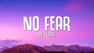 DeJ Loaf - No Fear (Lyrics)