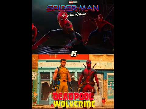 Spider-Man: No Way Home vs Deadpool and Wolverine (in terms of writing)