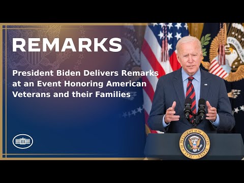 President Biden Delivers Remarks at an Event Honoring American Veterans and their Families