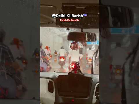 Barish Ke Aane Se Song| Delhi Me Barish #delhi #delhikibarish #shorts #rain #ytshorts #youtube #fyp