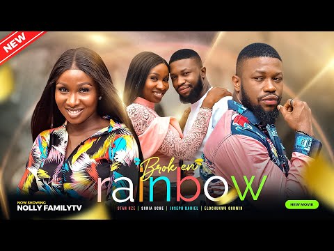 BROKEN RAINBOW (New Movie) Stan Nze, Sonia Uche, Joseph Daniel 2023 Nigerian Nollywood Movie