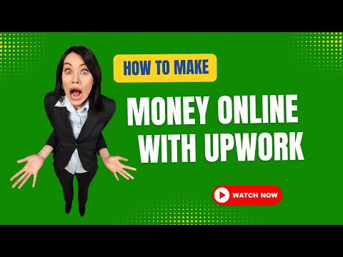 How to Make Money Online with Upwork: A Kickstart Guide for Freelancers