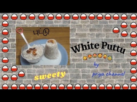 Rice puttu🍚🍚🍚/white puttuஅரிசி மாவு புட்டு/puttu recipe/easy putty recipe in Tamil/priya wow channel