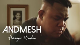 ANDMESH - HANYA RINDU (OFFICIAL MUSIC VIDEO)