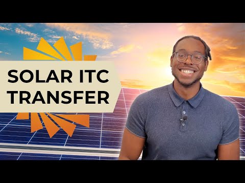 NEW Solar ITC 2024 (IRA & Tax Credit Transfers Explained)