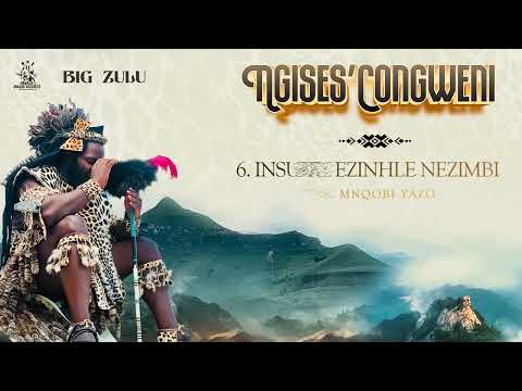 06. Big Zulu - iNsuku Ezinhle Nezimbi Feat. Mnqobi Yazo [ Official Audio ]