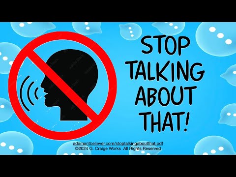 Stop Talking About That!- A Message by: G. Craige Lewis of EX Ministries