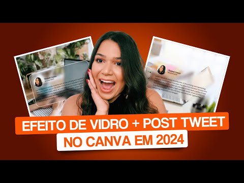 Como criar um EFEITO DE VIDRO no CANVA (e como fazer um post tweet em 2024)