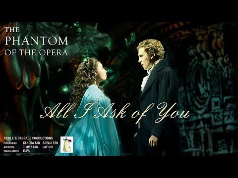 The Phantom of the Opera – All I Ask of You