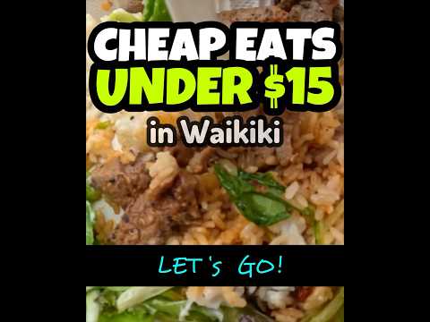 Cheap Eats UNDER $15 in Waikiki, Hawaii