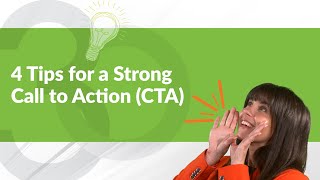 4 Tips for a Strong Call to Action (CTA)