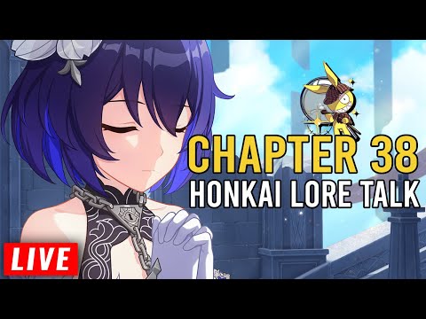 BIG ANNOUNCEMENT + Lore Bombs - Chapter 38 Discussion | Honkai Impact 3rd