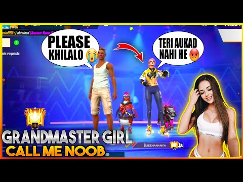 GRANDMASTER GIRL CALL ME NOOB 😫|| I CHALLENGE FOR 1VS4😡||BEST VIDEO EVER||