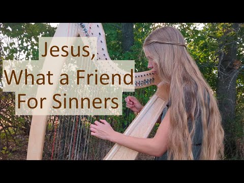 Hymnprov: Jesus, What A Friend for Sinners (Come Thou Long Expected Jesus)