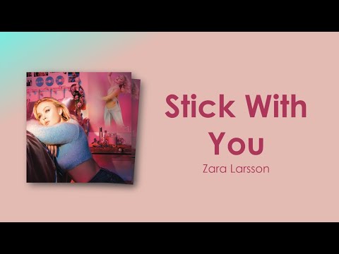 Zara Larsson - Stick With You