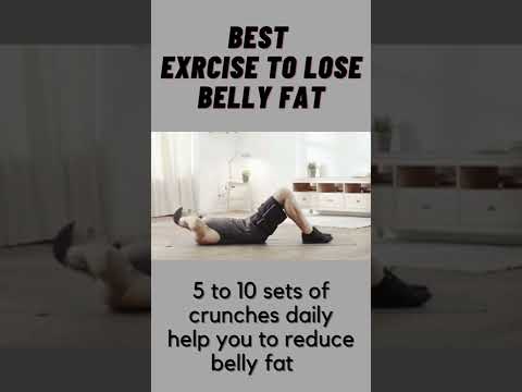 Best exercise to lose belly fat.