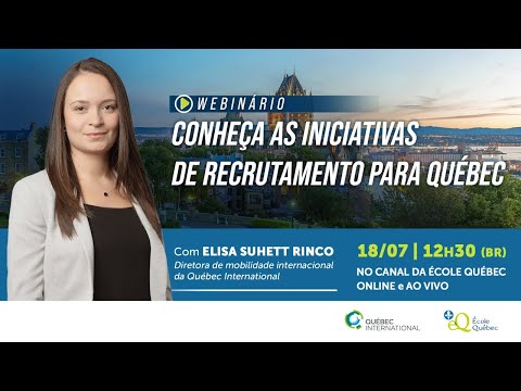 Conheça as iniciativas de recrutamento para Québec