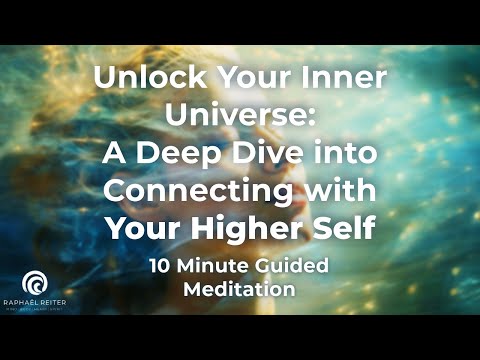 Unlock Your Inner Universe: A Deep Dive into Connecting with Your Higher Self | 10 Minute Meditation