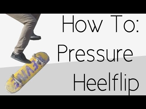 How To: Pressure Heelflip