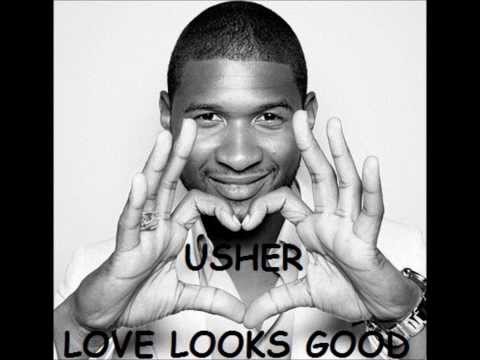 Usher - Love looks good