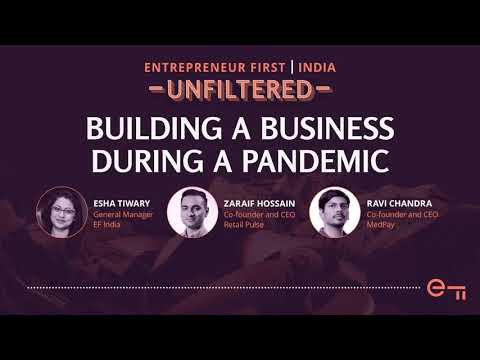 Building a Business During the Pandemic | Entrepreneur First India - Unfiltered