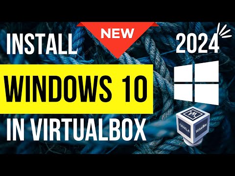 How to install Windows 10 in VirtualBox 2024