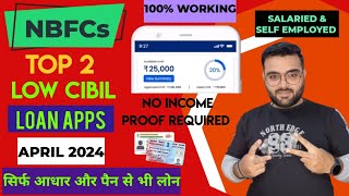 TOP 2 LOW CIBIL LOAN APPS FOR BAD CIBIL SCORE | BEST INSTANT LOAN APPS FOR LOW CREDIT SCORE | APR 24