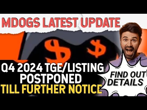 SAD 😔 MDOGS TGE/LISTING POSTPONED TILL FURTHER NOTICE | FIND OUT DETAILS