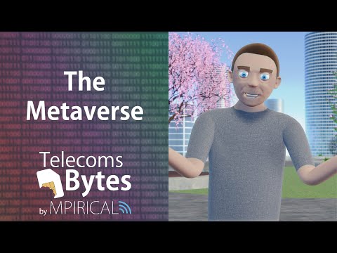 Understanding the Metaverse | Telecoms Bytes - Mpirical