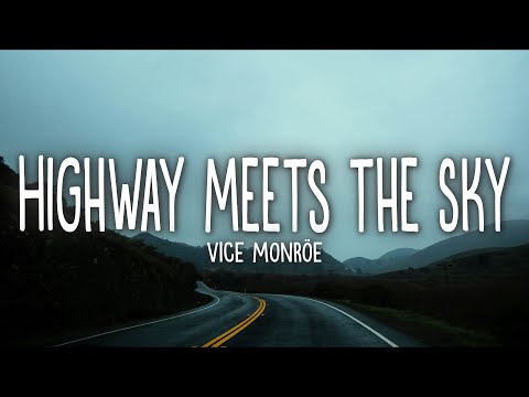 VICE MONRÖE - Highway Meets the Sky (Lyrics)