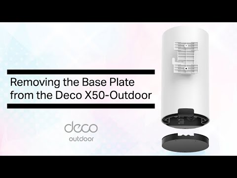 How To Remove the Base Plate from the Deco X50-Outdoor